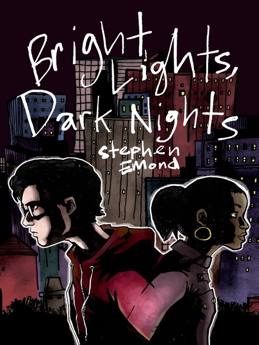 Title details for Bright Lights, Dark Nights by Stephen Emond - Wait list